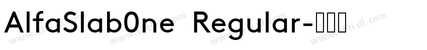 AlfaSlab0ne  Regular字体转换